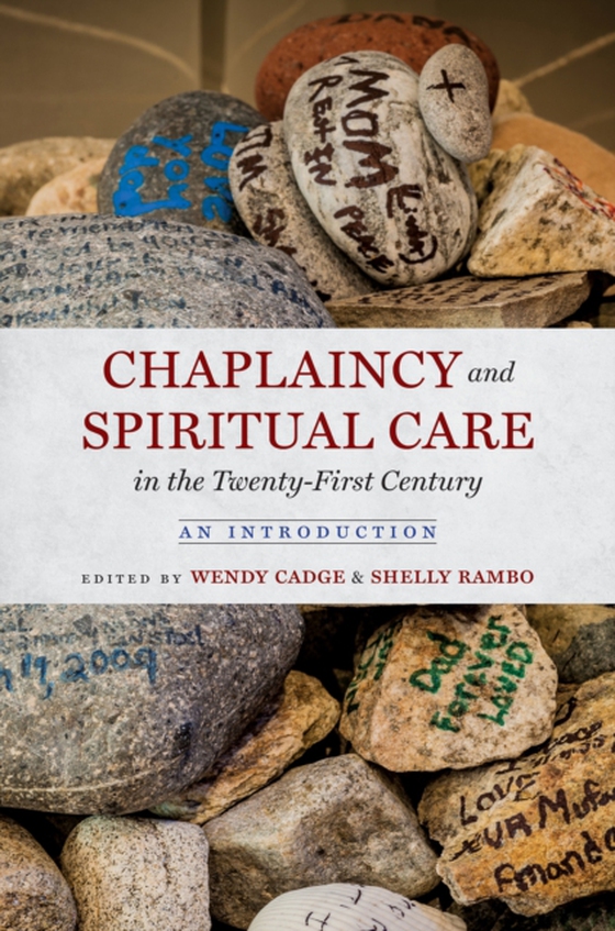 Chaplaincy and Spiritual Care in the Twenty-First Century