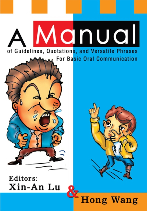 Manual of Guidelines, Quotations, and Versatile Phrases for Basic Oral Communication (e-bog) af Lu, Xin-An