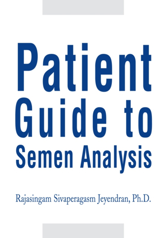 Patient Guide to Semen Analysis (e-bog) af Jeyendran, Rajasingam Sivaperagasm