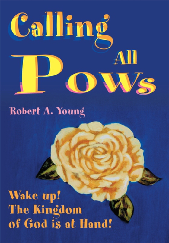 Calling All Pows (e-bog) af Young, Robert A.