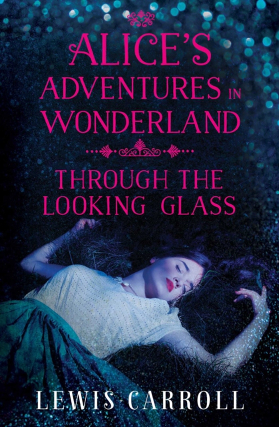 Alice's Adventures in Wonderland and Through the Looking Glass (e-bog) af Carroll, Lewis