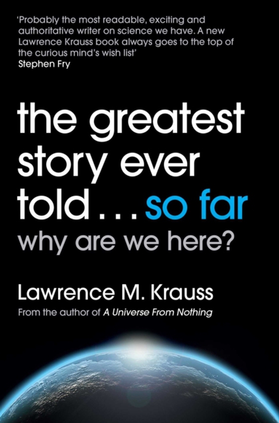 Greatest Story Ever Told...So Far (e-bog) af Krauss, Lawrence M.