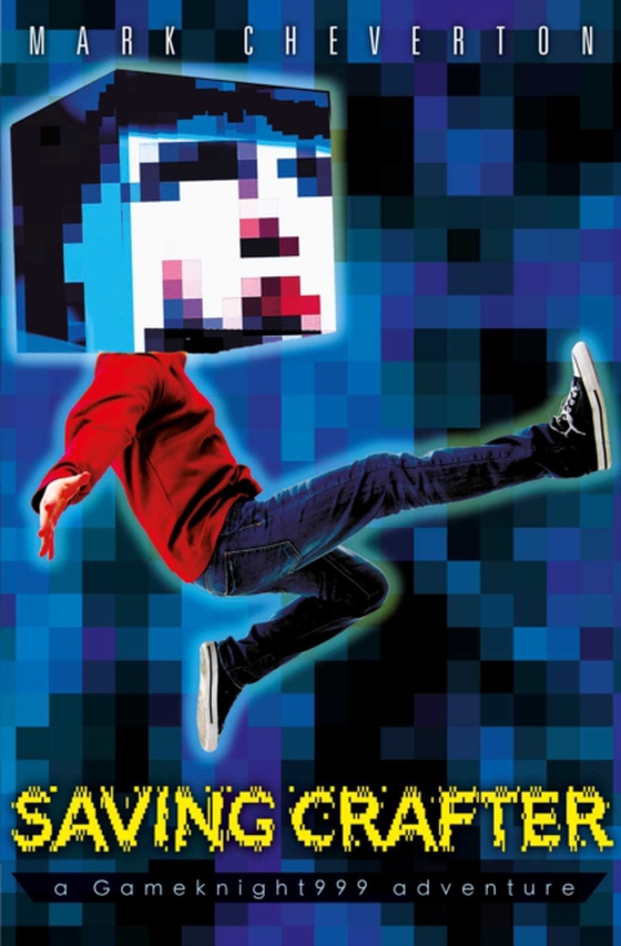 Saving Crafter: a Gameknight999 Adventure (e-bog) af Cheverton, Mark