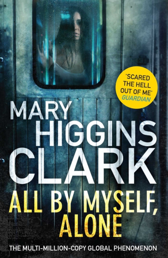 All By Myself, Alone (e-bog) af Clark, Mary Higgins