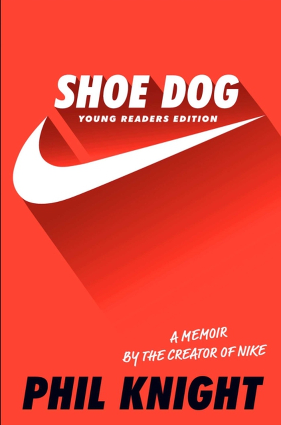 Shoe Dog (Young Readers Edition) (e-bog) af Knight, Phil