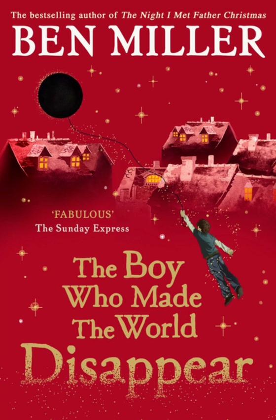 Boy Who Made the World Disappear (e-bog) af Miller, Ben