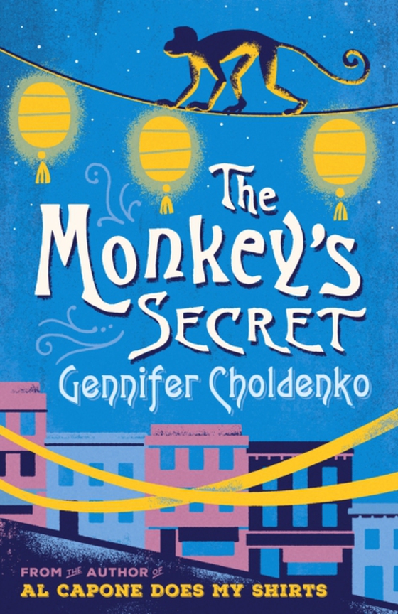 Monkey's Secret (e-bog) af Choldenko, Gennifer