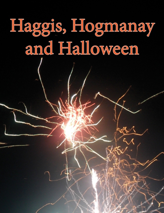 Haggis, Hogmanay and Halloween (e-bog) af Betty Kirkpatrick