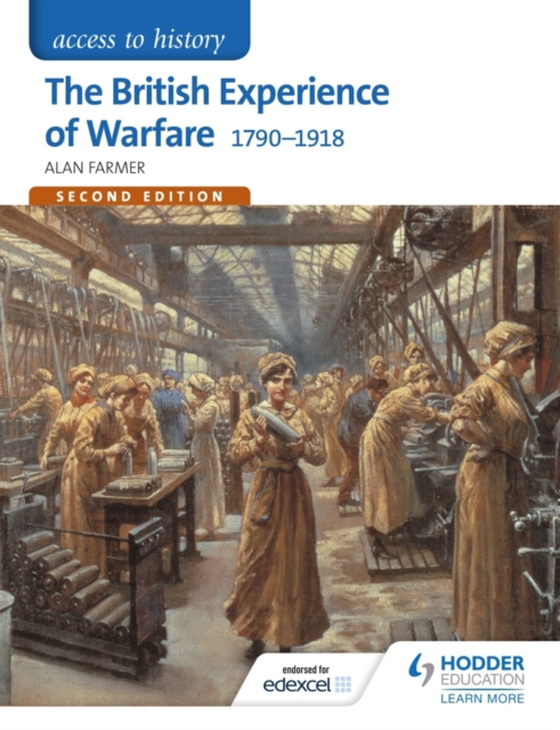 Access to History: The British Experience of Warfare 1790-1918 for Edexcel Second Edition (e-bog) af Farmer, Alan