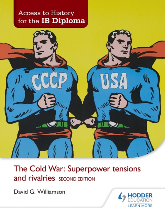 Access to History for the IB Diploma: The Cold War: Superpower tensions and rivalries Second Edition (e-bog) af Williamson, David