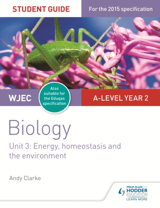 WJEC/Eduqas A-level Year 2 Biology Student Guide: Energy, homeostasis and the environment (e-bog) af Clarke, Andy