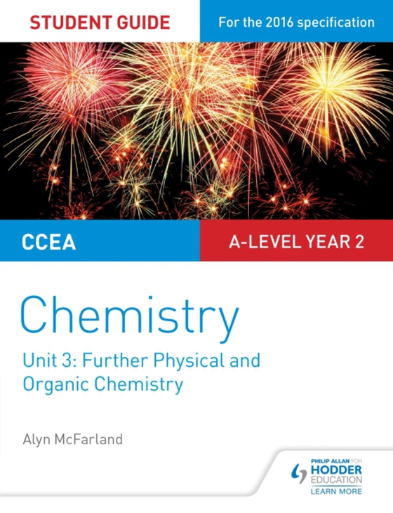 CCEA A2 Unit 1 Chemistry Student Guide: Further Physical and Organic Chemistry (e-bog) af McFarland, Alyn G.