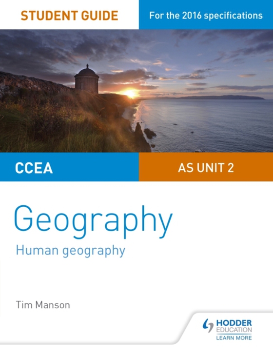 CCEA AS Unit 2 Geography Student Guide 2: Human Geography (e-bog) af Manson, Tim