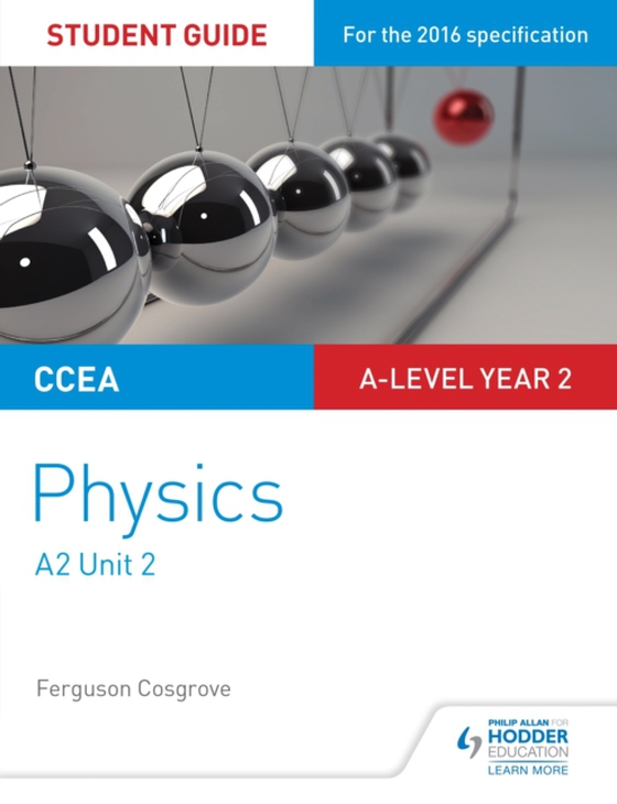 CCEA A2 Unit 2 Physics Student Guide: Fields, capacitors and particle physics (e-bog) af Cosgrove, Ferguson