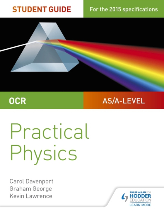 OCR A-level Physics Student Guide: Practical Physics (e-bog) af Lawrence, Kevin