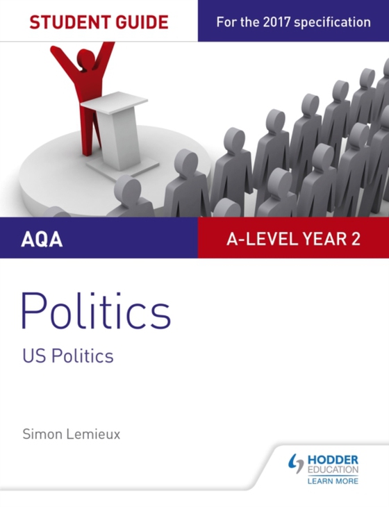 AQA A-level Politics Student Guide 4: Government and Politics of the USA and Comparative Politics (e-bog) af Lemieux, Simon