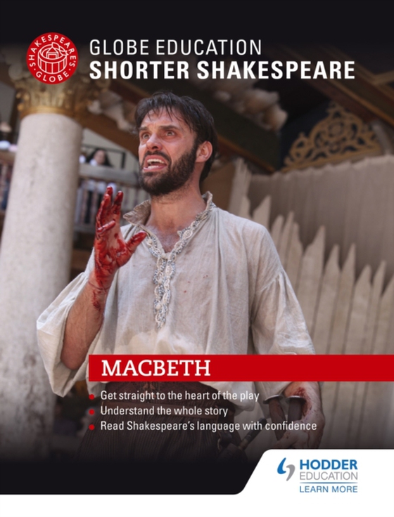 Globe Education Shorter Shakespeare: Macbeth (e-bog) af Education, Globe