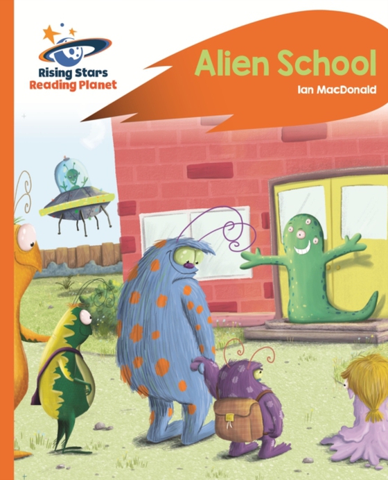 Reading Planet - Alien School - Orange: Rocket Phonics (e-bog) af Macdonald, Ian