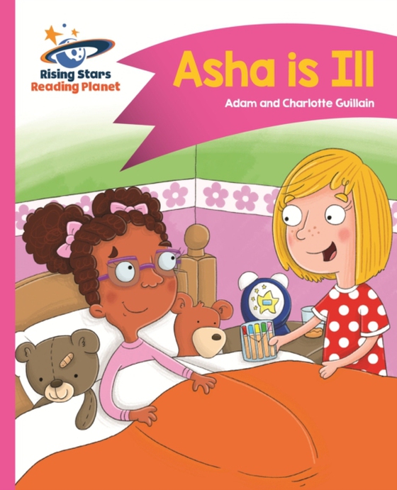 Reading Planet - Asha is Ill - Pink B: Comet Street Kids (e-bog) af Guillain, Charlotte