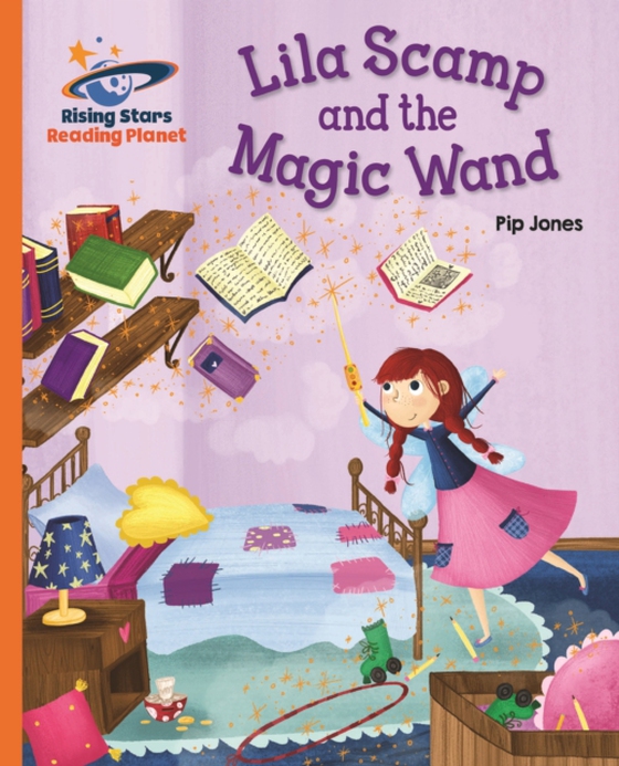 Reading Planet - Lila Scamp and the Magic Wand - Orange: Galaxy