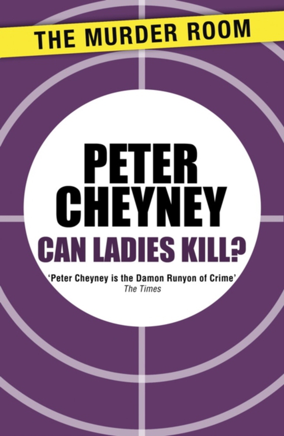 Can Ladies Kill? (e-bog) af Cheyney, Peter