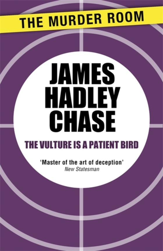 Vulture is a Patient Bird (e-bog) af Chase, James Hadley