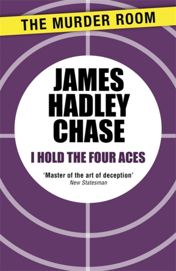 I Hold the Four Aces (e-bog) af Chase, James Hadley