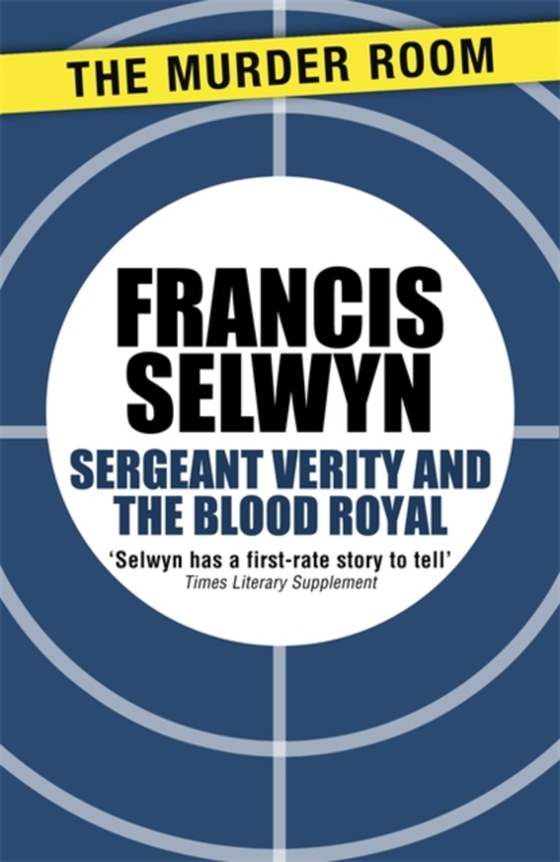 Sergeant Verity and the Blood Royal (e-bog) af Selwyn, Francis