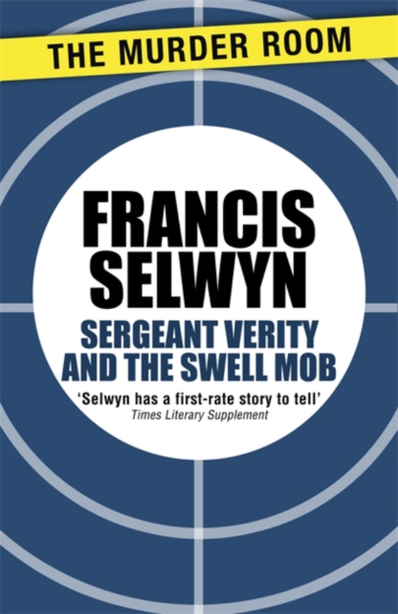 Sergeant Verity and the Swell Mob (e-bog) af Selwyn, Francis