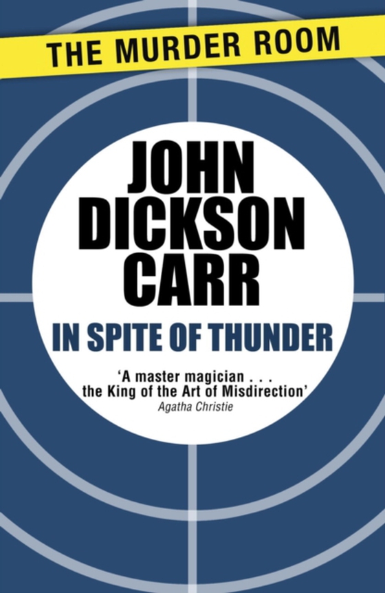 In Spite of Thunder (e-bog) af Carr, John Dickson