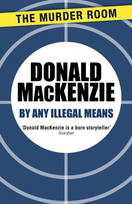 By Any Illegal Means (e-bog) af MacKenzie, Donald