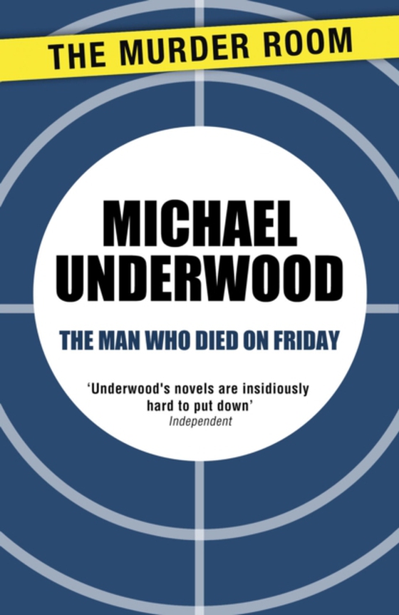 Man Who Died on Friday (e-bog) af Underwood, Michael