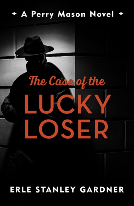 Case of the Lucky Loser (e-bog) af Gardner, Erle Stanley