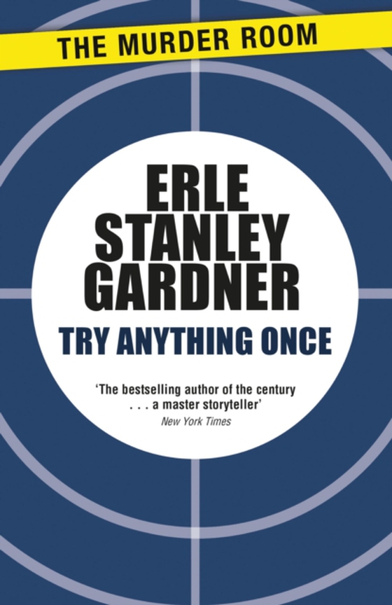 Try Anything Once (e-bog) af Gardner, Erle Stanley