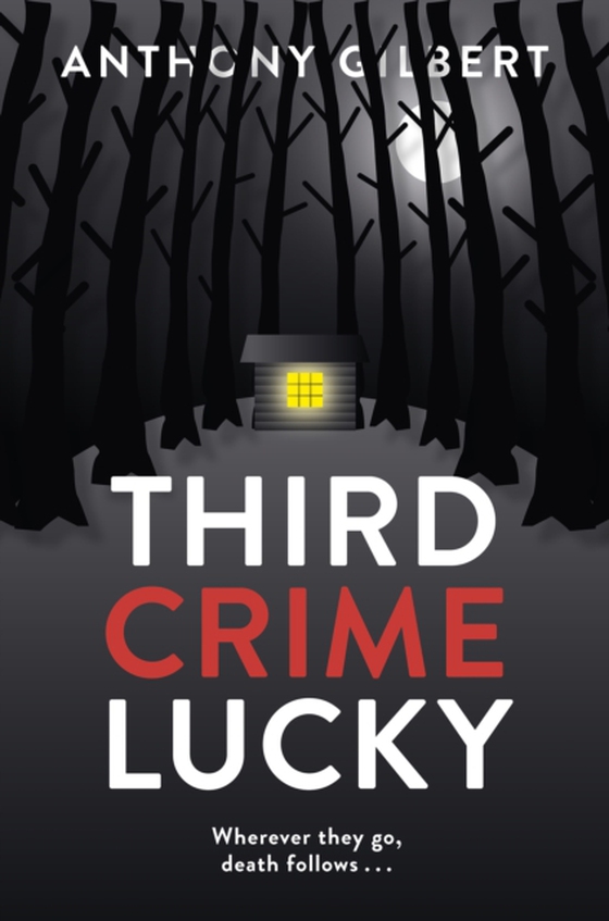 Third Crime Lucky (e-bog) af Gilbert, Anthony