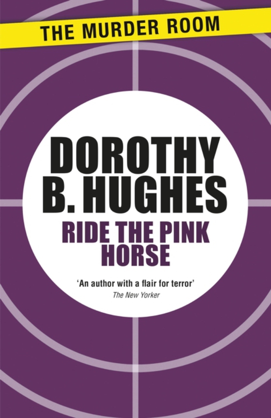 Ride the Pink Horse (e-bog) af Hughes, Dorothy B.