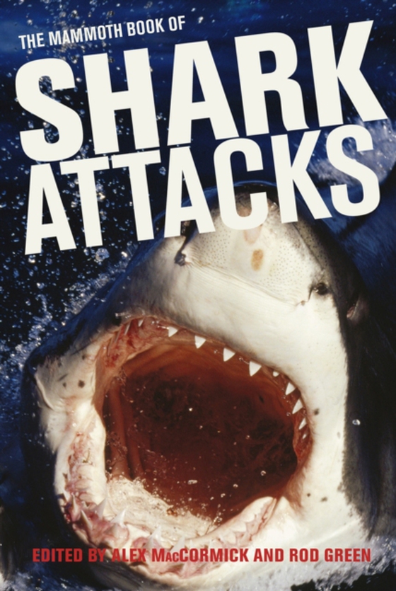 Mammoth Book of Shark Attacks, The (e-bog) af MacCormick, Alex