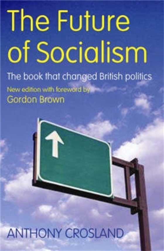 Future of Socialism (e-bog) af Crosland, Anthony