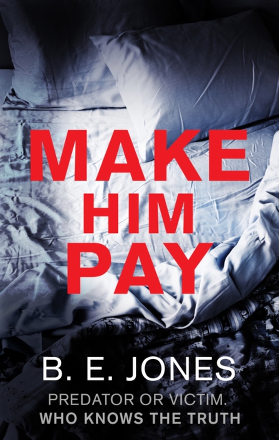 Make Him Pay (e-bog) af Jones, B. E.