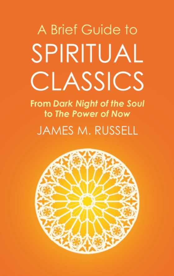 Brief Guide to Spiritual Classics (e-bog) af Russell, James M.