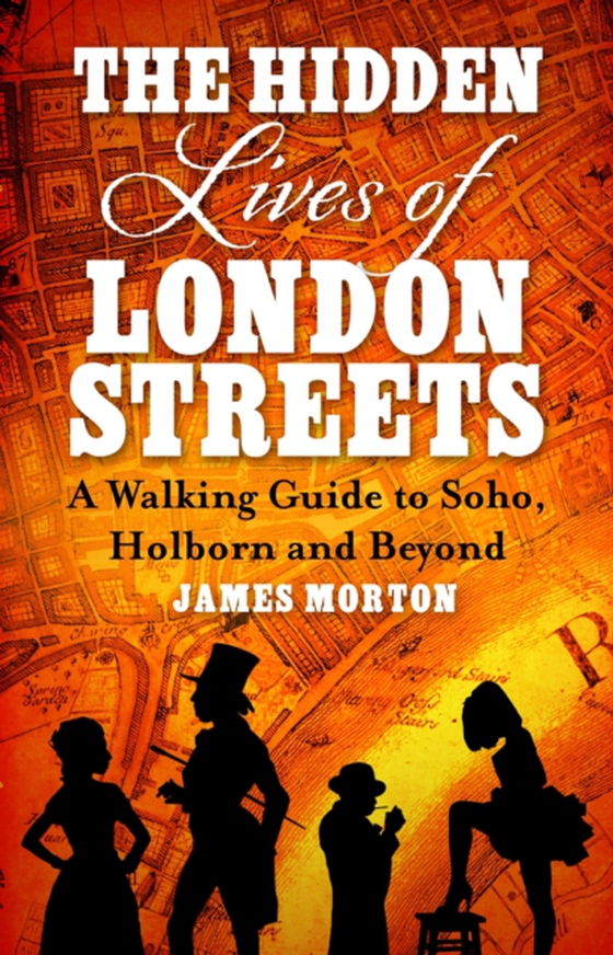 Hidden Lives of London Streets (e-bog) af Morton, James