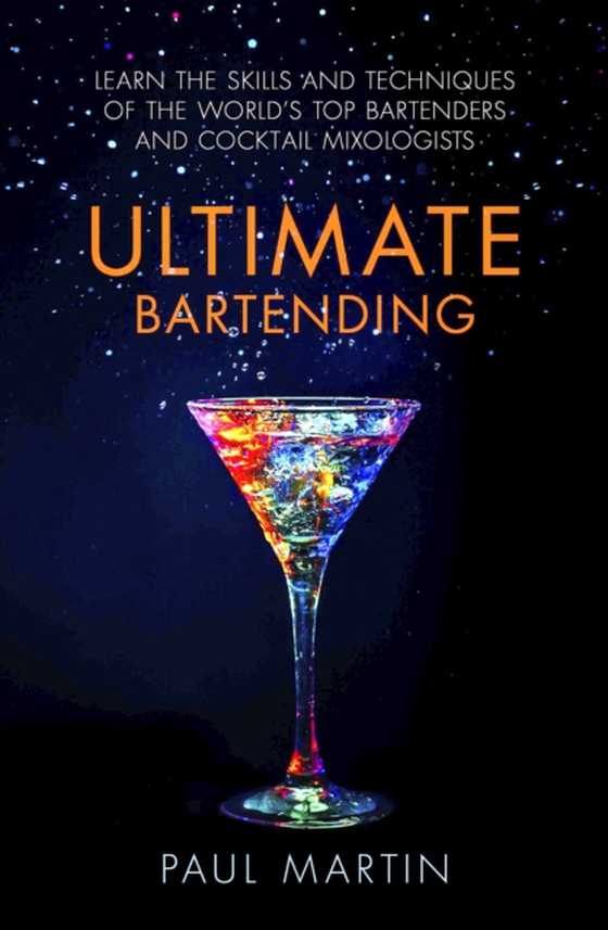 Ultimate Bartending (e-bog) af Martin, Paul