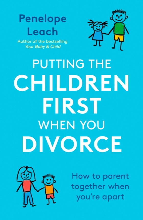 Putting the Children First When You Divorce (e-bog) af Leach, Penelope