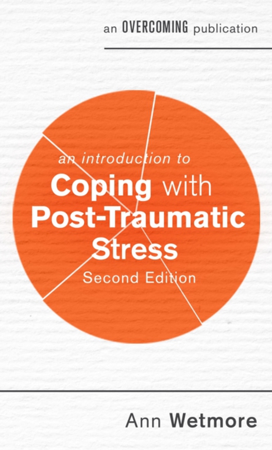 Introduction to Coping with Post-Traumatic Stress, 2nd Edition