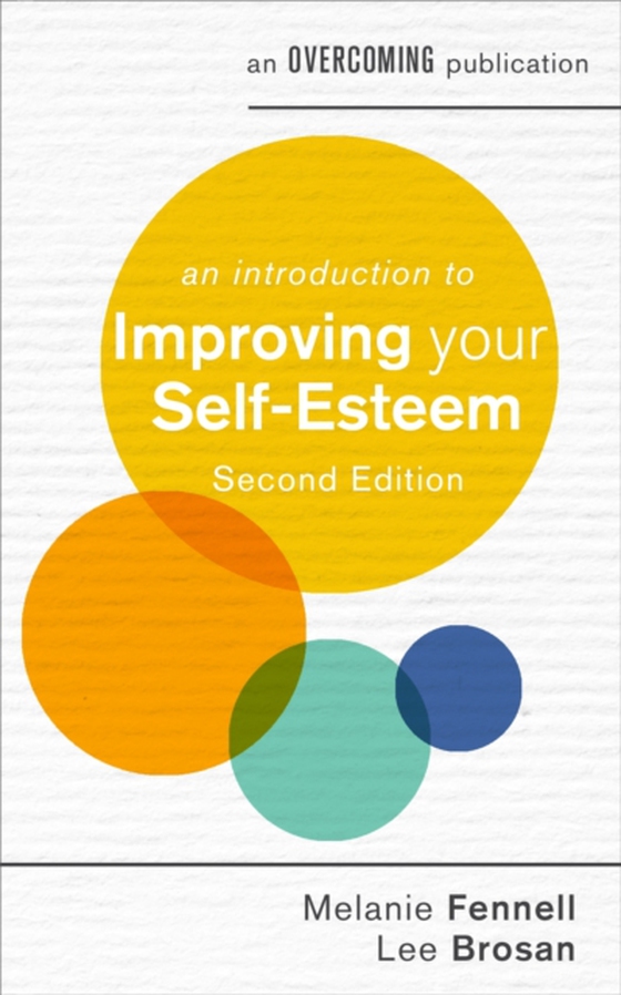 Introduction to Improving Your Self-Esteem, 2nd Edition (e-bog) af Fennell, Melanie