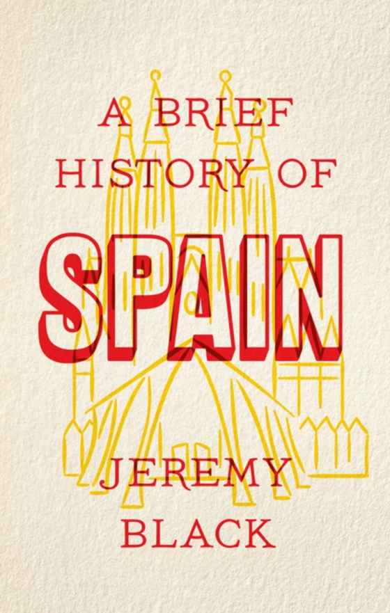 Brief History of Spain (e-bog) af Black, Jeremy