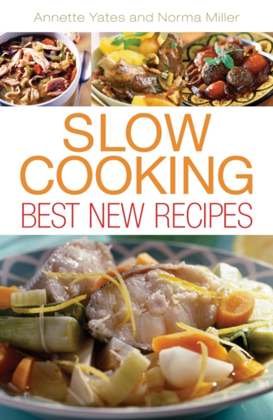 Slow Cooking: Best New Recipes