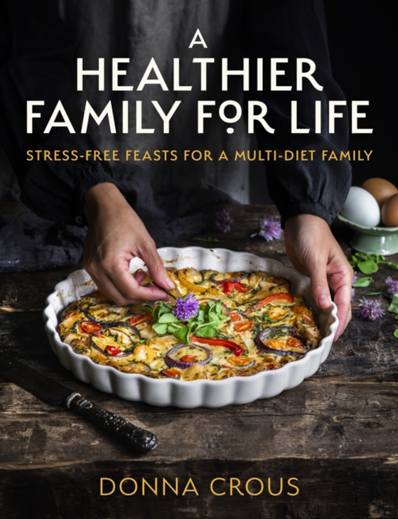 Healthier Family for Life (e-bog) af Crous, Donna