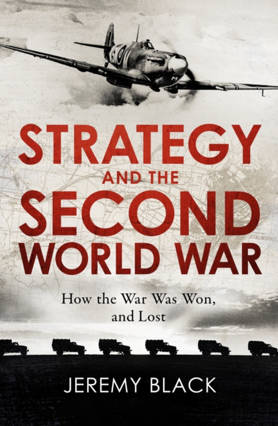 Strategy and the Second World War (e-bog) af Black, Jeremy