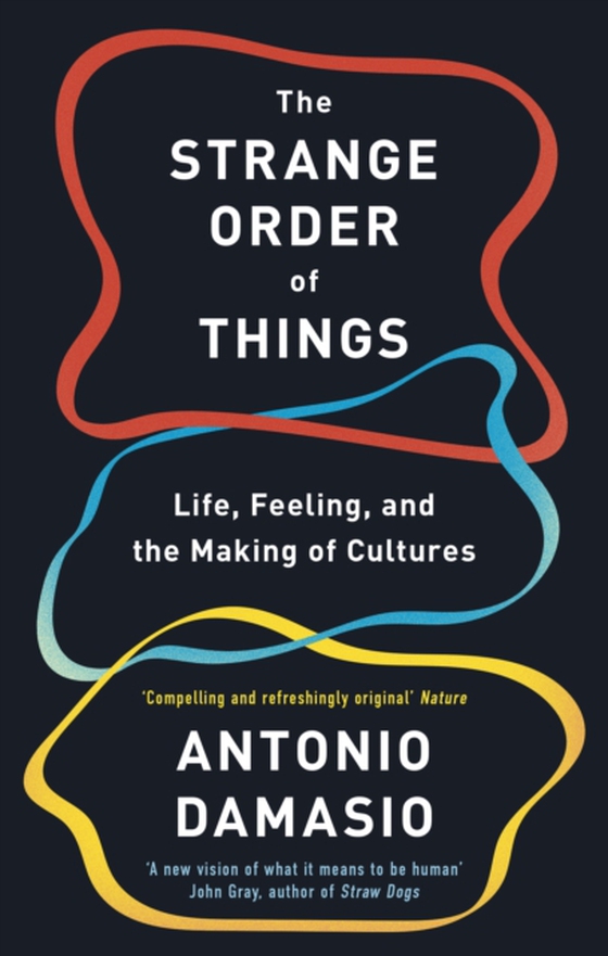 Strange Order Of Things (e-bog) af Damasio, Antonio